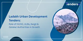 Ladakh Urban Development Tenders: Role of HUDD, ULBs, Kargil & Zanskar Authorities in Growth