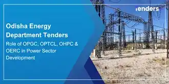 Odisha Energy Department Tenders: Role of OPGC, OPTCL, OHPC & OERC in Power Sector Development