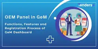 OEM Panel in GeM: Guide for Functions, Features and Registration Process of GeM​ Dashboard